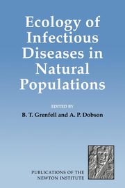 Ecology of Infectious Diseases in Natural Populations, 
