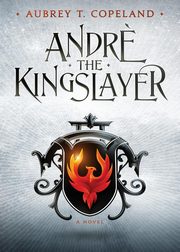 ksiazka tytu: Andr, the Kingslayer autor: Copeland Aubrey T