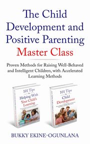 The Child Development and Positive Parenting Master Class, Ekine-Ogunlana Bukky