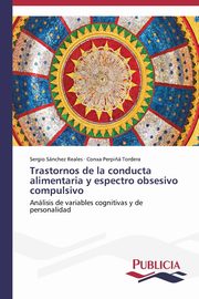 Trastornos de la conducta alimentaria y espectro obsesivo compulsivo, Snchez Reales Sergio