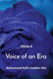 Voice of an Era, K Olivia