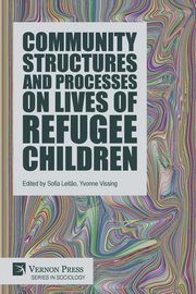 Community Structures and Processes on Lives of Refugee Children, 