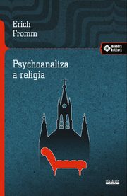 Psychoanaliza a religia, Fromm Erich