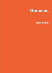 Geneses, Myers Rob