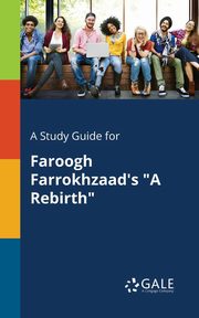 A Study Guide for Faroogh Farrokhzaad's 