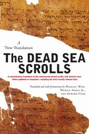 The Dead Sea Scrolls - Revised Edition, Wise Michael O