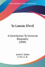 Ye Lateste D'evil, Taylire Jacob G.