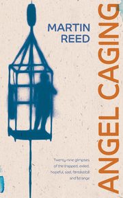 Angel Caging, Reed Martin