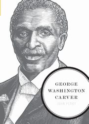 ksiazka tytu: George Washington Carver autor: Perry John