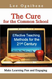 The Cure for the Common School, Ognibene Lee