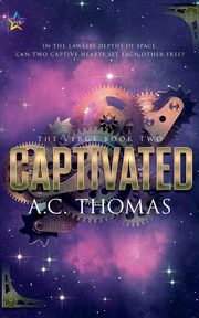 Captivated, Thomas A. C.