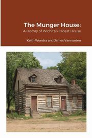 The Munger House, Wondra Keith