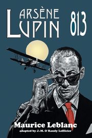 Arsene Lupin, Leblanc Maurice