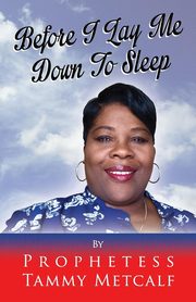 ksiazka tytu: Before I Lay Me Down To Sleep autor: Metcalf Tammy