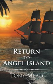 Return to Angel Island, Mead Tony