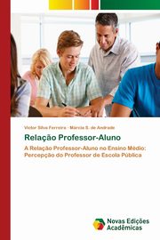 ksiazka tytu: Rela?o Professor-Aluno autor: Silva Ferreira Victor