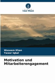 Motivation und Mitarbeiterengagement, Khan Waseem