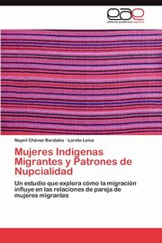 Mujeres Indigenas Migrantes y Patrones de Nupcialidad, Ch Vez Bardales Nayeli