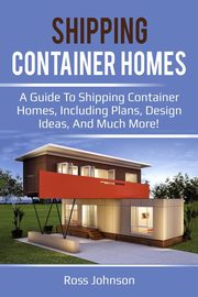 Shipping Container Homes, Johnson Ross