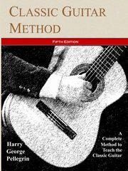 Classic Guitar Method -- Fifth Edition, Pellegrin Harry George