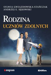 ksiazka tytu: Rodzina uczniw zdolnych autor: Gwiazdowska-Staczak Sylwia, Skowski Andrzej Edward