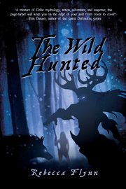 The Wild Hunted, Flynn Rebecca