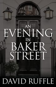 Holmes and Watson - An Evening In Baker Street, Ruffle David