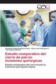 Estudio comparativo del cierre de piel en incisiones quirrgicas, Espinoza Godoy Alessandri Rafael