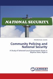 ksiazka tytu: Community Policing and National Security autor: Jacobs Aristotle Isaac