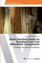 ksiazka tytu: Smart Doorbell based on Standard Low Cost Affordable Components autor: Karumanchi Srinivasa Sudheer