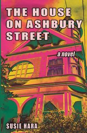 The House on Ashbury Street, Hara Susie