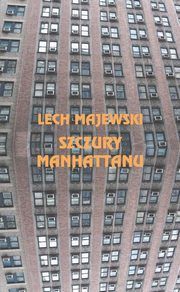 Szczury Manhattanu, Majewski Lech