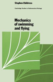 Mechanics of Swimming and Flying, Childress Stephen