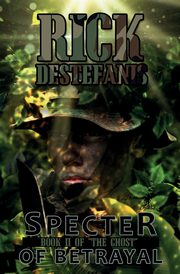 Specter of Betrayal, The Ghost II, DeStefanis Rick