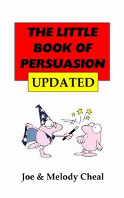 ksiazka tytu: The Litle Book of Persuasion Updated autor: Cheal Joe