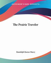The Prairie Traveler, Marcy Randolph Barnes