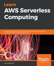 Learn AWS Serverless Computing, Patterson Scott