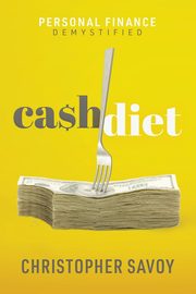 Cash Diet, Savoy Christopher E.