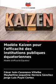 Mod?le Kaizen pour l'efficacit des institutions publiques quatoriennes, Casanova Villalba Csar Ivn