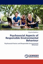 ksiazka tytu: Psychosocial Aspects of Responsible Environmental Behaviour autor: Ojedokun Oluyinka