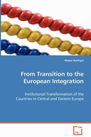 From Transition to the European Integration, Nahtigal Matjaz