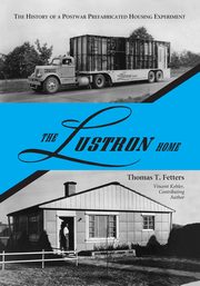 The Lustron Home, Fetters Thomas T.