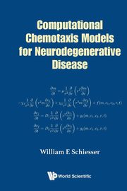 Computational Chemotaxis Models for Neurodegenerative Disease, SCHIESSER WILLIAM E