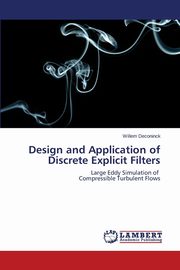 Design and Application of Discrete Explicit Filters, Deconinck Willem