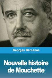 Nouvelle histoire de Mouchette, Bernanos Georges