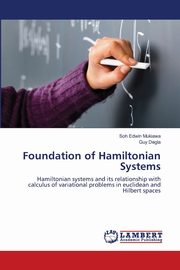 Foundation of Hamiltonian Systems, Mukiawa Soh  Edwin
