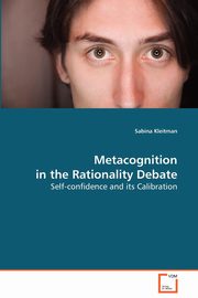 Metacognition in the Rationality Debate, Kleitman Sabina