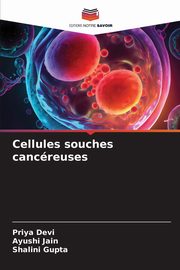 Cellules souches cancreuses, Devi Priya