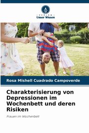 Charakterisierung von Depressionen im Wochenbett und deren Risiken, Cuadrado Campoverde Rosa Mishell