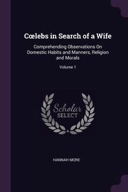 ksiazka tytu: C?lebs in Search of a Wife autor: More Hannah